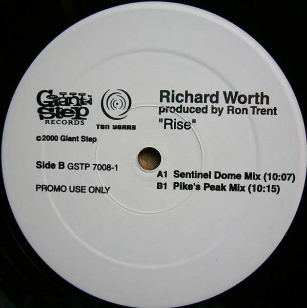 Richard Worth – Rise (Format: Vinyl, 12", 33 ⅓ RPM) (Label: Giant Step Records) (SIDE A Sentinel Dome Mix) (SIDE B Pike's Peak Mix) (Promo Copy)